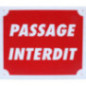 Pancarte passage interdit Pancarte passage interdit