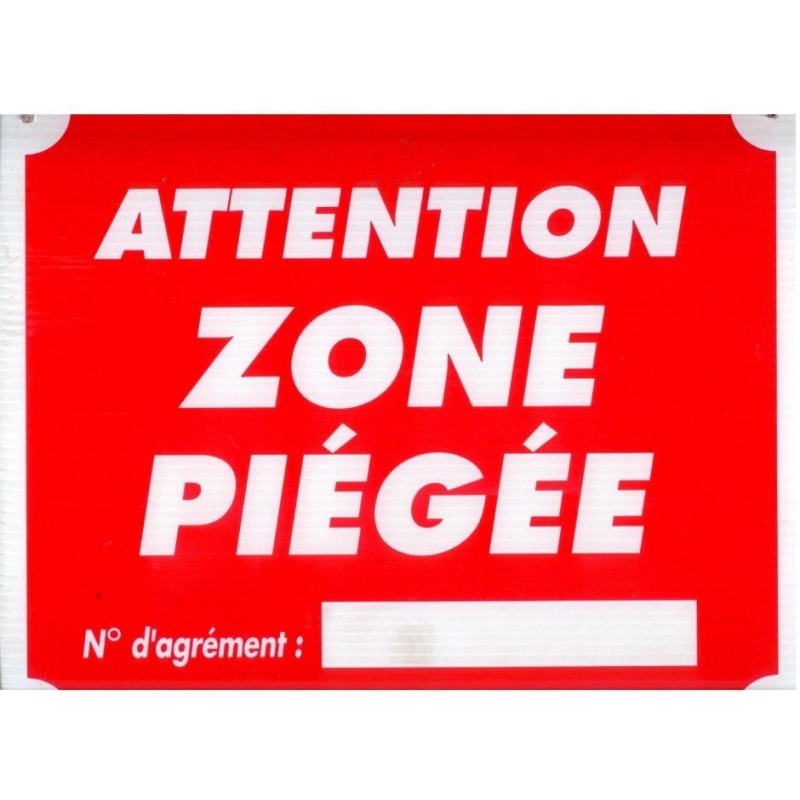 Pancarte attention zone piégée